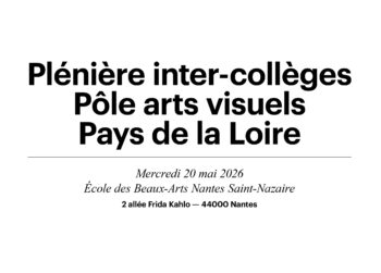 Plénière inter-collèges 2026 — Pôle Arts Visuels Pays de la Loire